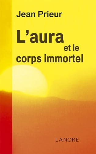 Beispielbild fr L'aura et le corps immortel zum Verkauf von medimops