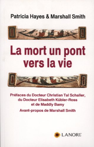 Beispielbild fr La mort un pont vers la vie zum Verkauf von Ammareal