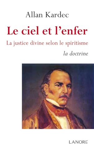 9782851575876: Le ciel et l'enfer Tome 1 - La justice divine selon le spiritisme - La doctrine