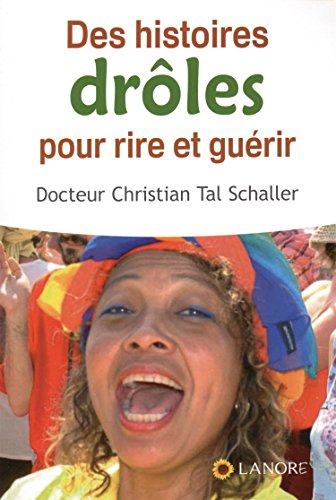 Beispielbild fr Des histoires drles pour rire et gurir zum Verkauf von Ammareal