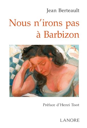 Stock image for Nous n'irons pas  Barbizon for sale by Ammareal