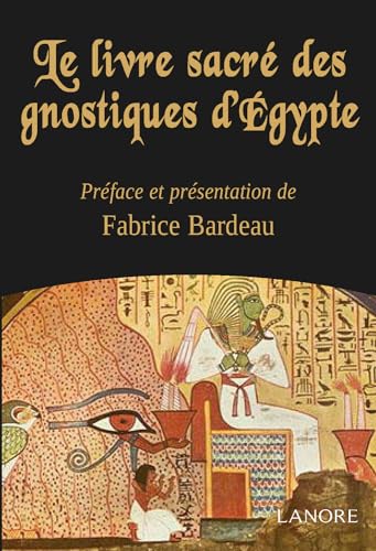 Beispielbild fr Le livre sacr des gnostiques d'Egypte zum Verkauf von Revaluation Books