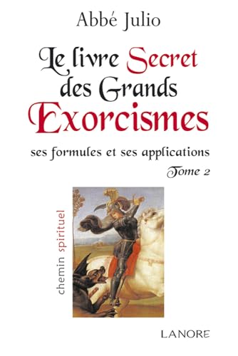 Beispielbild fr Le livre secret des grands exorcismes : Ses formules et ses applications Tome 2 (French Edition) zum Verkauf von Gallix