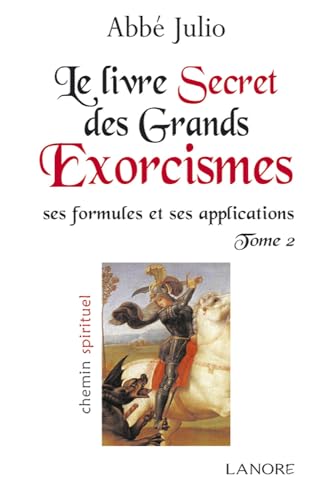 Stock image for Le livre secret des grands exorcismes : Ses formules et ses applications Tome 2 for sale by Revaluation Books