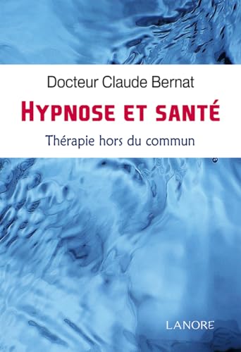 9782851577979: Hypnose et Sant: Thrapie hors du commun