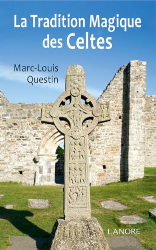 Beispielbild fr La tradition magique des Celtes [Broch] Questin, Marc-Louis zum Verkauf von BIBLIO-NET