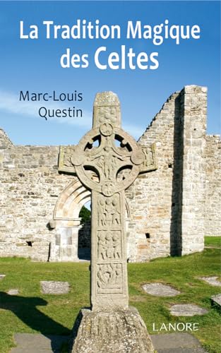 Imagen de archivo de La tradition magique des Celtes [Broch] Questin, Marc-Louis a la venta por BIBLIO-NET