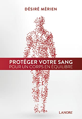 Beispielbild fr Protger votre sang pour un corps en quilibre zum Verkauf von medimops