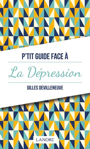 Stock image for P'tit guide face  la dpression for sale by medimops