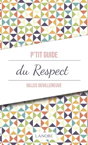 Beispielbild fr P'tit guide du Respect zum Verkauf von WorldofBooks