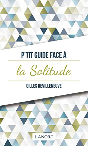 Stock image for P'tit guide face  la solitude [Broch] Devilleneuve, Gilles for sale by BIBLIO-NET