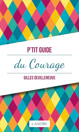 9782851579218: P'tit guide du courage