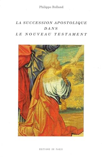 9782851620101: La succession apostolique dans le Nouveau Testament