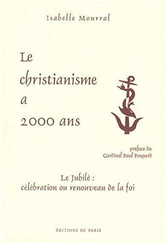 Beispielbild fr Christianisme a 2000 ans le jubile celebration ou renouveau de la foi zum Verkauf von Ammareal