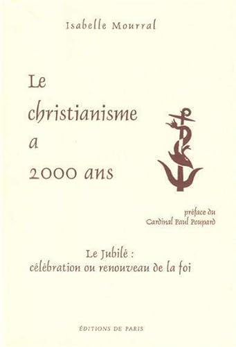 Stock image for Christianisme a 2000 ans le jubile celebration ou renouveau de la foi for sale by Ammareal