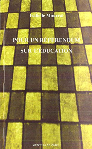 Stock image for Pour un rfrendum sur l'ducation for sale by Ammareal