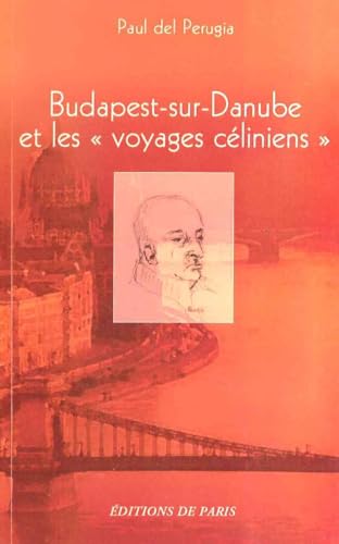 Imagen de archivo de Budapest sur Danube et les voyages Cliniens a la venta por LIBRAIRIE GIL-ARTGIL SARL