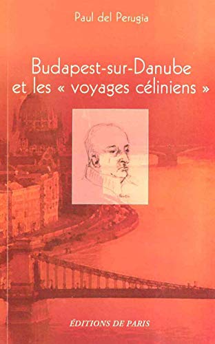 Stock image for Budapest sur Danube et les voyages Cliniens for sale by LIBRAIRIE GIL-ARTGIL SARL