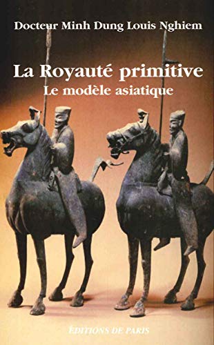 Beispielbild fr La Royaut primitive : Le modle asiatique zum Verkauf von Ammareal