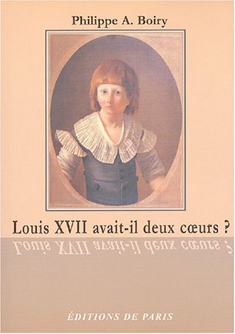 Stock image for Louis XVII avait-il deux coeurs ? for sale by LIVREAUTRESORSAS