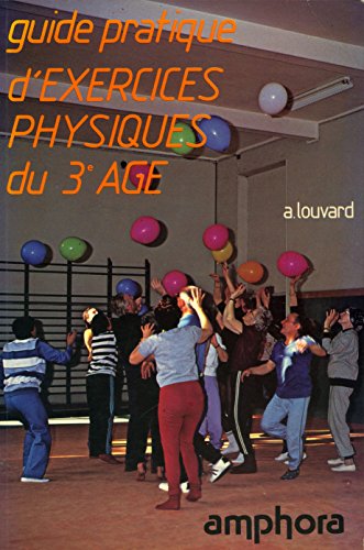 Beispielbild fr Guide pratique d'exercices physiques du 3e âge zum Verkauf von WorldofBooks