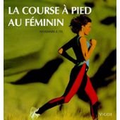 Stock image for La course  pied au fminin for sale by A TOUT LIVRE