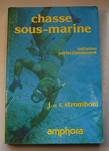 Beispielbild fr La chasse sous-marine. Initiation et perfectionnement zum Verkauf von Ammareal