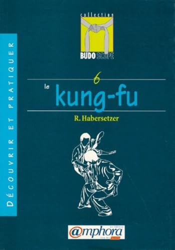 Stock image for Budoscope, tome 6 : Dcouvrir le Kung-Fu for sale by Ammareal