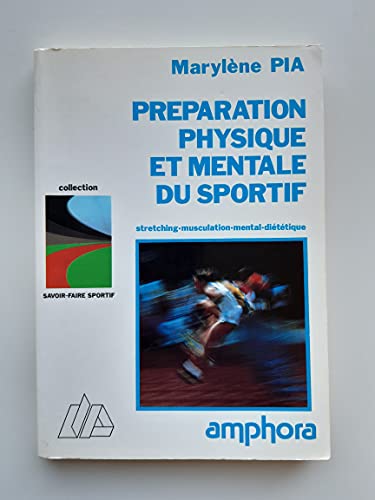 Beispielbild fr Prparation physique et mentale du sportif : stretching, musculation, mental, dittique zum Verkauf von medimops