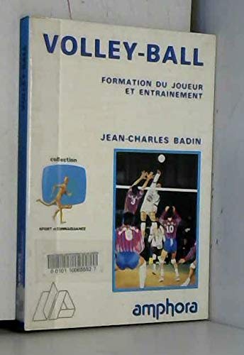 Beispielbild fr Volley-ball : Formation du joueur et entrainement zum Verkauf von Ammareal