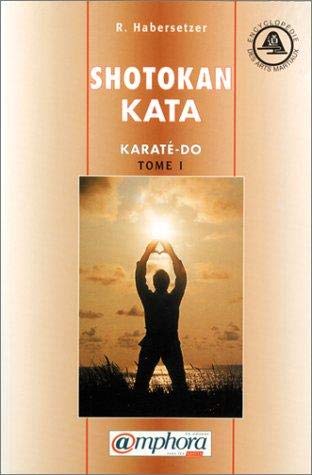 Beispielbild fr Shotokan-Kata, tome 1 : Karat-do Kata zum Verkauf von medimops
