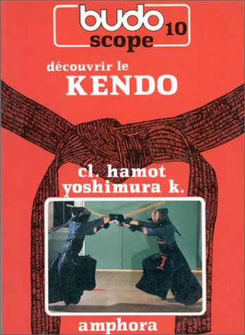 9782851802187: Budoscope, tome 9 : Découvrir le Kendo