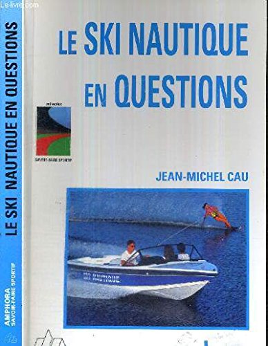 Stock image for Le ski nautique en questions for sale by medimops
