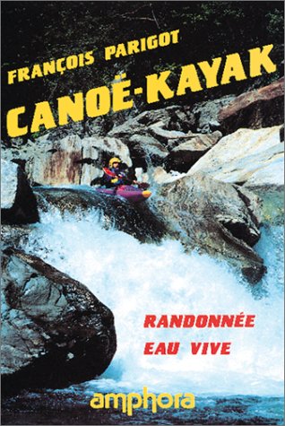 Beispielbild fr Cano-kayak : Randonne eau vive zum Verkauf von Ammareal