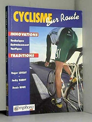 Beispielbild fr Cyclisme Sur Route zum Verkauf von RECYCLIVRE