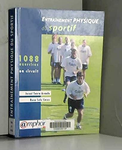 Imagen de archivo de Entranement physique du sportif : 1088 exercices en circuit a la venta por Ammareal