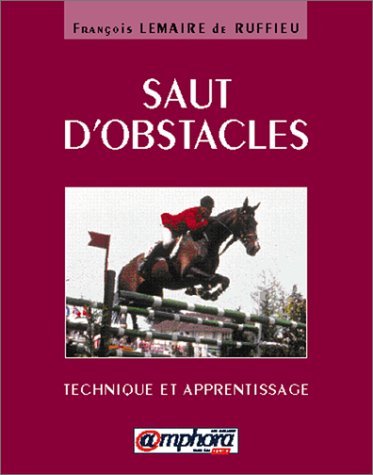 9782851805522: Saut d'obstacles. Technique et apprentissage