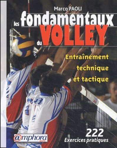9782851806130: Les Fondamentaux Du Volley. Entrainement Technique Et Tactique