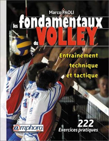 9782851806130: Fondamentaux du volley : Entranement, technique et tactique