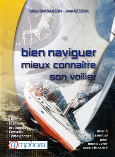Beispielbild fr Bien naviguer et mieux connatre son voilier zum Verkauf von Ammareal