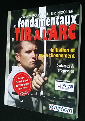 Stock image for Les fondamentaux du tir  l'arc for sale by Revaluation Books