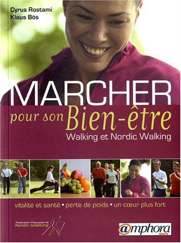 Stock image for Marcher pour son Bien-tre : Walking et Nordic Walking for sale by Ammareal