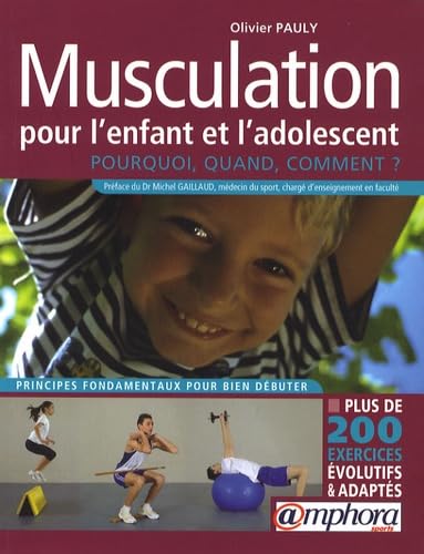 Beispielbild fr Musculation pour l'enfant et l'adolescent : Pourquoi ? Quand ? Comment ? zum Verkauf von medimops