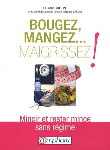 Beispielbild fr Bougez, mangez, maigrissez ! zum Verkauf von Chapitre.com : livres et presse ancienne