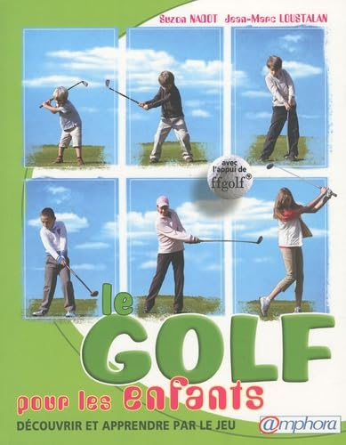 Imagen de archivo de Le Golf pour les enfants (French Edition) a la venta por ThriftBooks-Dallas