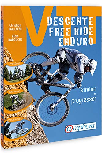 Beispielbild fr Vtt : Descente, Free-ride, Enduro : S'initier Et Progresser zum Verkauf von RECYCLIVRE