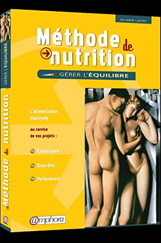 Beispielbild fr M thode de nutrition: G rer l' quilibre L'alimentation maîtris e au service de vos projets zum Verkauf von WorldofBooks