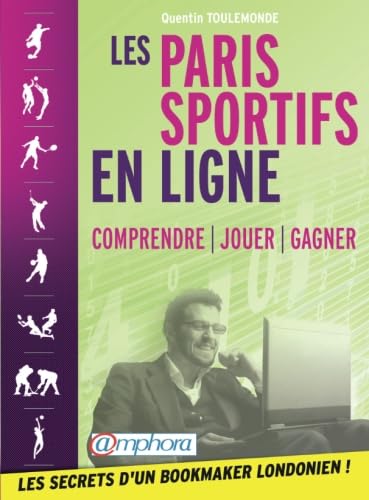9782851808035: Les paris sportifs en ligne : Comprendre - Jouer - Gagner