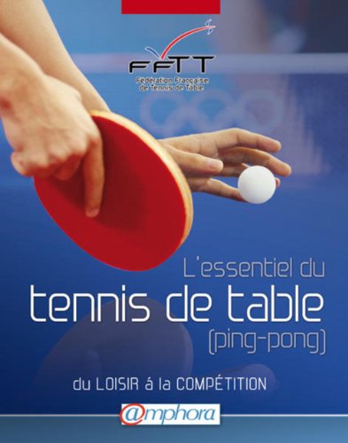 kanker Speel sturen L'essentiel du tennis de table (ping-pong) : Du loisir à la compétition by  Laurent Louvel: Brand New Paperback (2010) | Revaluation Books