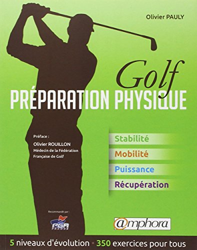 9782851808684: Golf Preparation physique: Stabilit, mobilit, puissance, rcupration